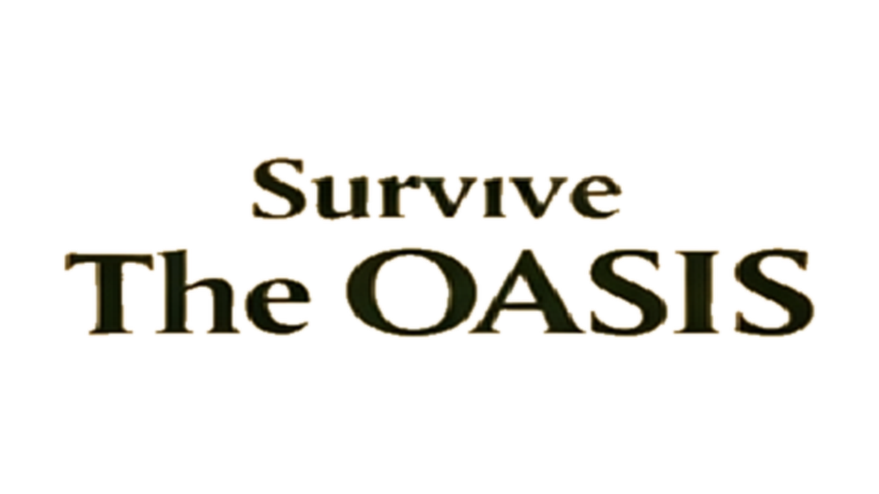 Survive The Oasis